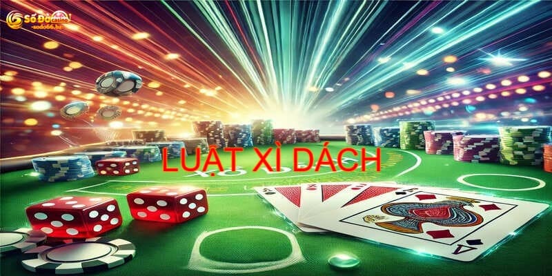 Lưu ý luật xì dách