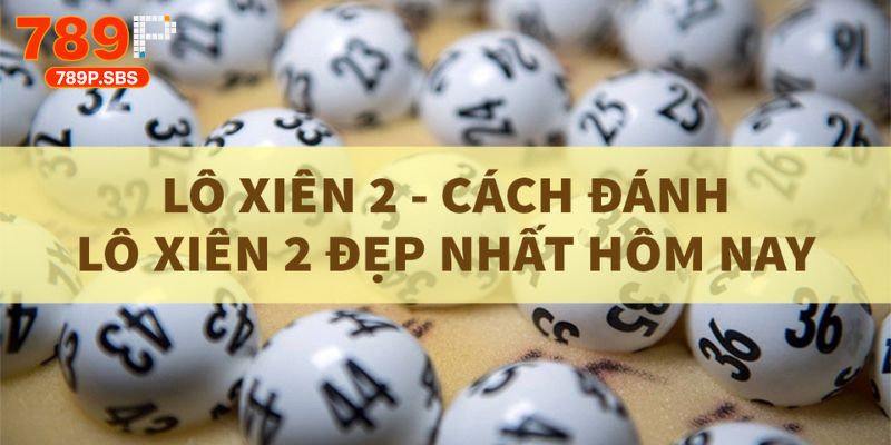 Lô xiên 2,3