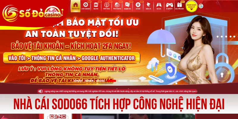 Nhà cái SODO66 tích hợp công nghệ hiện đại