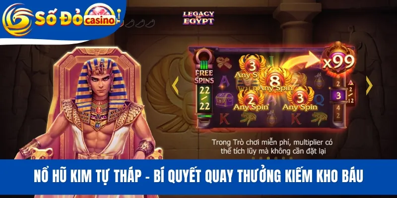 Nổ Hũ Kim Tự Tháp - Bí Quyết Quay Thưởng Kiếm Kho Báu