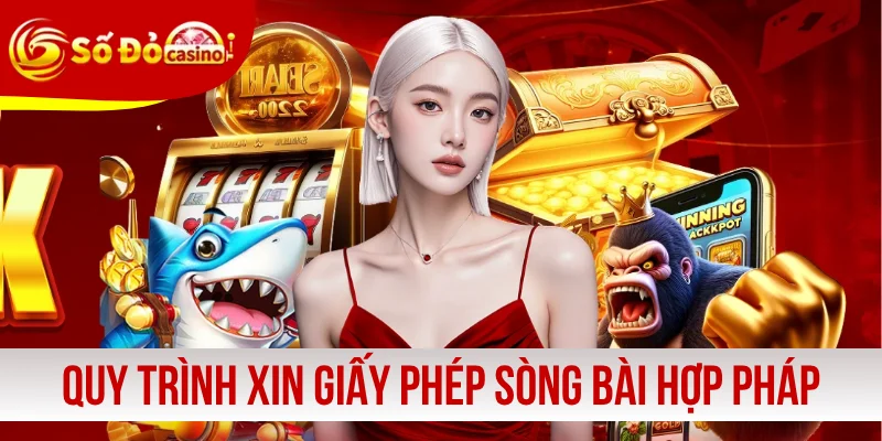 Quy trình xin giấy phép sòng bài hợp pháp
